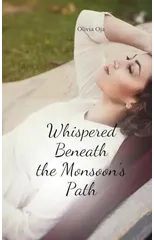 Whispered Beneath the Monsoon's Path