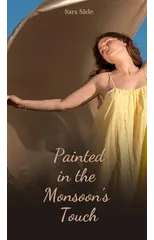 Painted in the Monsoon's Touch