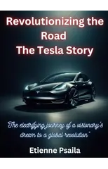 Revolutionizing The Road - The Tesla Story