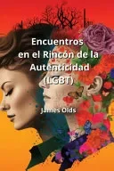 Encuentros en el Rinc?n de la Autenticidad (LGBT)