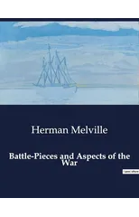 Battle-Pieces and Aspects of the War