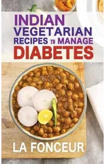 Indian Vegetarian Recipes to Manage Diabetes