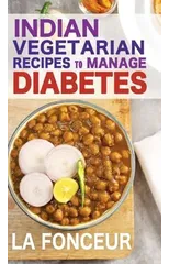 Indian Vegetarian Recipes to Manage Diabetes (Black and White Print)