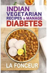 Indian Vegetarian Recipes to Manage Diabetes (Black and White Print)