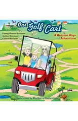 Our Golf Cart A Reiman Boys Adventure
