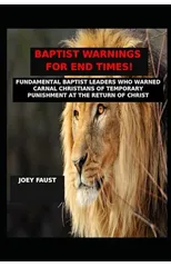 Baptist Warnings for End Times!