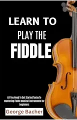 Learn to Play the Fiddle