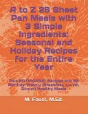 A to Z 26 Sheet Pan Meals with 3 Simple Ingredients