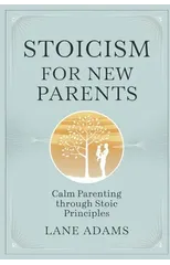 Stoicism for New Parents