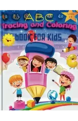 ABC Tracing and Coloring Book for Kids Ages 1-4