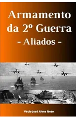 Armamento da Segunda Guerra - Aliados