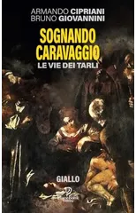 Sognando Caravaggio
