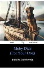 Moby Dick For Your Dog