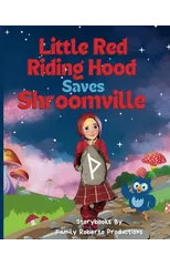 Red Riding Hood Saves Shroomville Bedtime Stories For Kids