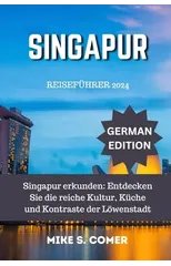 Reisefuhrer fur Singapur 2024