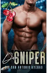 Der Sniper - Die San Antonio Hyenas, Buch 1