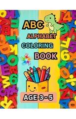 ABC Alphabet Coloring Book, Age 3 - 5