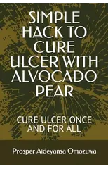 Simple Hack to Cure Ulcer with Alvocado Pear