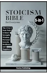 Stoicism Bible for Everyone