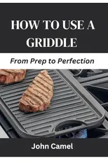 How to Use a Griddle