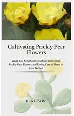Cultivating Prickly Pear Flowers