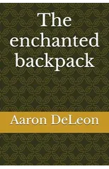The enchanted backpack