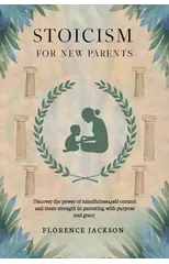Stoicism for New Parents