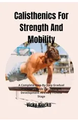 Calisthenics For Strength And Mobility