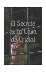 El Secreto de la Casa de Cristal