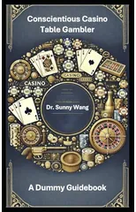 Conscientious Casino Table Gambler