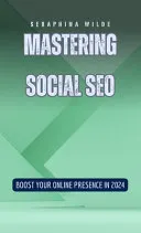 Mastering Social SEO