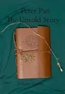 Peter Pan The Untold Story