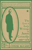 The Lost and Early Writings of James Connolly, 1889-1898
