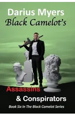 Black Camelot's Assassins & Conspirators
