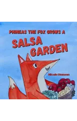 Phineas the Fox Grows a Salsa Garden