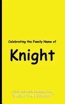 Celebrating the Family Name of Knight