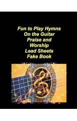Fun to Play Hymns On The Guitar Praise Worship Lead Sheets Fake Book
