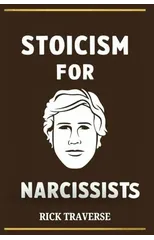 Stoicism for Narcissists