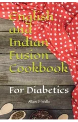 English and Indian Fusion Cookbook