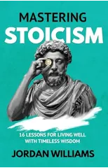 Mastering Stoicism