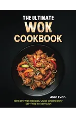 The Ultimate Wok Cookbook