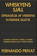 Whiskyens SjÆl Opdagelse AF Verdens Flydende Skatte