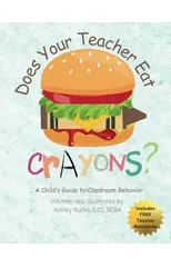 Does Your Teacher Eat Crayons?