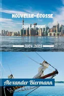 Nouvelle-Ecosse Guide de Voyage 2024 - 2025