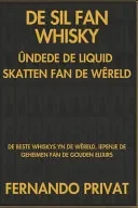 de Sil Fan Whisky Undede de Liquid Skatten Fan de Wereld