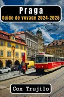 Prague Guide de voyage 2024-2025