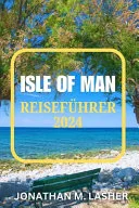 Isle of Man Reisefuhrer 2024