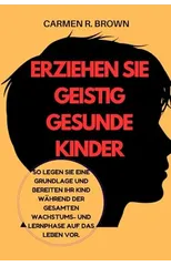 Erziehen Sie geistig gesunde Kinder