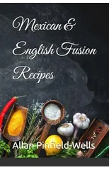 Mexican & English Fusion Recipes