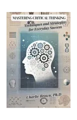 Mastering Critical Thinking